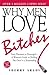 Why Men Love Bitches
